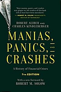 Manias, Panics, and Crashes : A History of Financial Crises, Seventh Edition (Paperback, 7th ed. 2015)