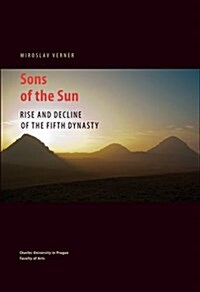 Sons of the Sun: Rise and Decline of the Fifth Dynasty (Hardcover)
