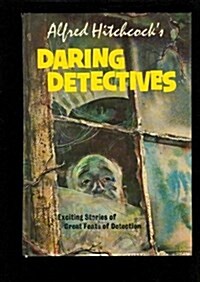 Alfred Hitchcocks Daring Detectives (Library Binding)