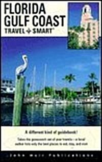 The Florida Gulf Coast: Travel-Smart Trip Planner (1st ed) (Paperback, Reissue)