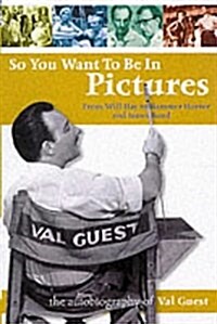 So You Want to Be in Pictures (Paperback)