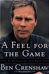 A Feel For the Game: To Brookline and Back (Hardcover, First Edition)
