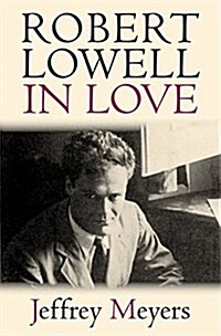 Robert Lowell in Love (Hardcover)