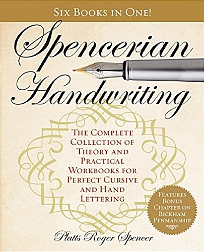 Spencerian Handwriting: The Complete Collection of Theory and Practical Workbooks for Perfect Cursive and Hand Lettering (Paperback)