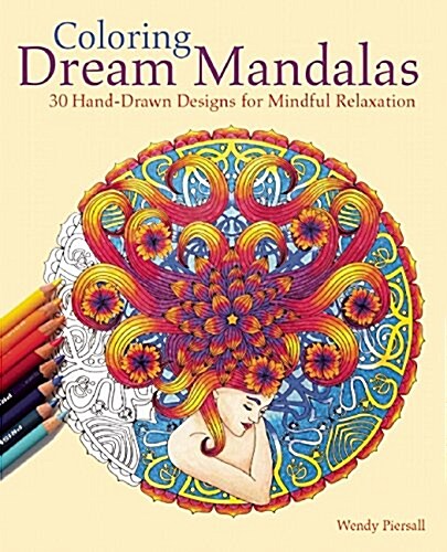 Coloring Dream Mandalas: 30 Hand-Drawn Designs for Mindful Relaxation (Paperback)