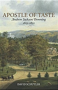 Apostle of Taste: Andrew Jackson Downing, 1815-1852 (Paperback)