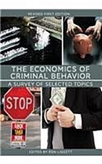 The Economics of Criminal Behavior: A Survey of Selected Topics (Paperback, Revised First)
