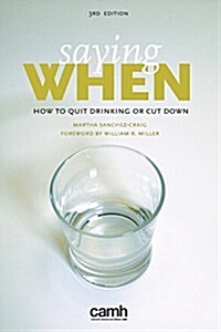 Saying When: How to Quit Drinking or Cut Down (Paperback, 3)