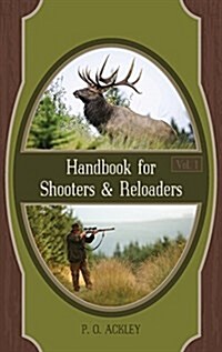 Handbook for Shooters and Reloaders (Hardcover, Reprint)