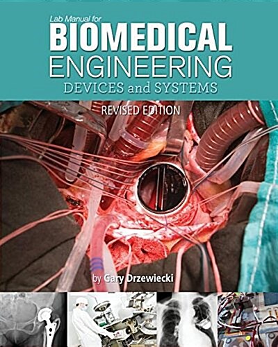 Lab Manual for Biomedical Engineering: Devices and Systems (Revised Edition) (Paperback, Revised)