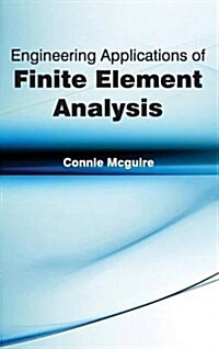 Engineering Applications of Finite Element Analysis (Hardcover)