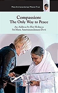 Compassion, the Only Way to Peace: Paris Speech (Paperback)