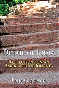 Detail of India: Reflections on an Amaranthine Journey (Hardcover)