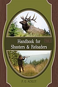 Handbook for Shooters and Reloaders (Paperback, Reprint)