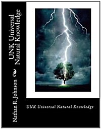 Unk Universal Natural Knowledge (Paperback)