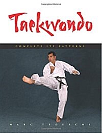 Taekwondo: Complete Itf Patterns (Paperback)