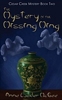 The Mystery of the Missing Ming: Cedar Creek Mystery Book Two (Paperback)