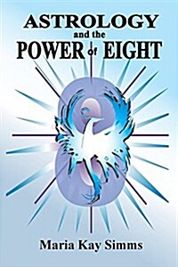 Astrology and the Power of Eight (Paperback)