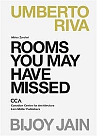 Rooms You May Have Missed: Bijoy Jain, Umberto Riva (Paperback)