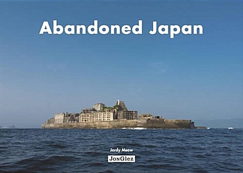 Abandoned Japan (Hardcover)