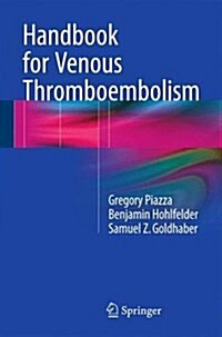 Handbook for Venous Thromboembolism (Paperback, 2015)