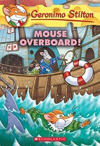 Mouse Overboard! (Geronimo Stilton #62) (Paperback)