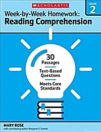 Week-By-Week Homework: Reading Comprehension Grade 2: 30 Passages - Text-Based Questions - Meets Core Standards (Paperback)