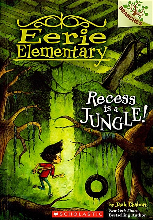 Eerie Elementary #3 : Recess Is a Jungle! (Paperback)