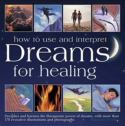 How to Use & Interpret Dreams for Healing (Hardcover)