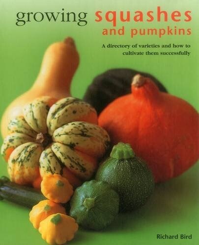 Growing Squashes & Pumpkins (Hardcover)