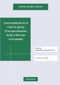 Autorregulacion de La Crisis de Pareja: Una Aproximacion Desde El Derecho Civil Catalan (Paperback)