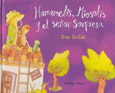 Hamamelis, Miosotis y El Senor Sorpresa (Hardcover)