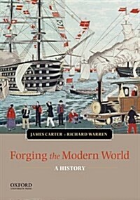 Forging the Modern World: A History (Paperback)
