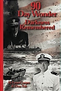 90 Day Wonder Darkness Remembered (Paperback)