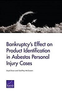 Bankruptcys Effect on Product Identification in Asbestos Personal Injury Cases (Paperback)