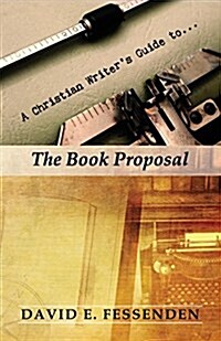A Christian Writers Guide to the Book Proposal (Paperback)