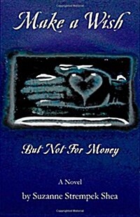 Make a Wish But Not for Money (Paperback)