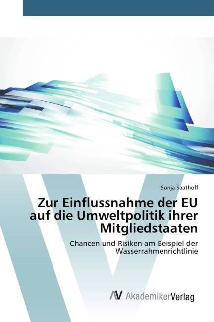 Zur Einflussnahme Der Eu Auf Die Umweltpolitik Ihrer Mitgliedstaaten (Paperback)