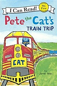 Pete the Cats Train Trip (Prebound, Bound for Schoo)