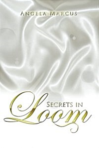 Secrets in Loom (Paperback)