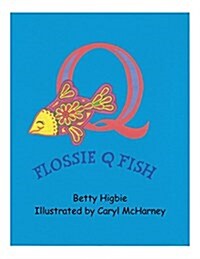 Flossie Q Fish (Paperback)