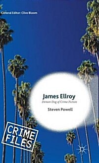 James Ellroy : Demon Dog of Crime Fiction (Hardcover)