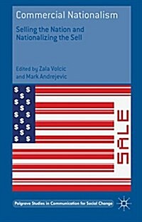 Commercial Nationalism : Selling the Nation and Nationalizing the Sell (Hardcover)