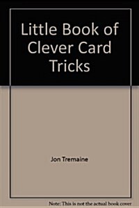 Little Book of Clever Card Tricks (Hardcover)