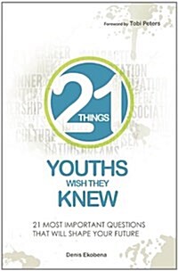 21 Things Youths Wish They Knew (Paperback)