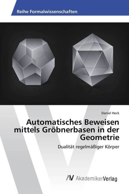 Automatisches Beweisen mittels Gr?nerbasen in der Geometrie (Paperback)