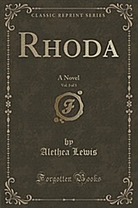 Rhoda, Vol. 3 of 3: A Novel (Classic Reprint) (Paperback)