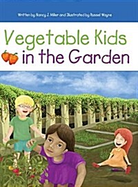 Vegetable Kids in the Garden (Hardcover)