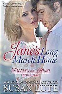 Janes Long March Home: Falling for a Hero (Paperback)