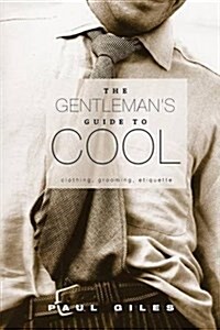 The Gentlemans Guide to Cool (Paperback)